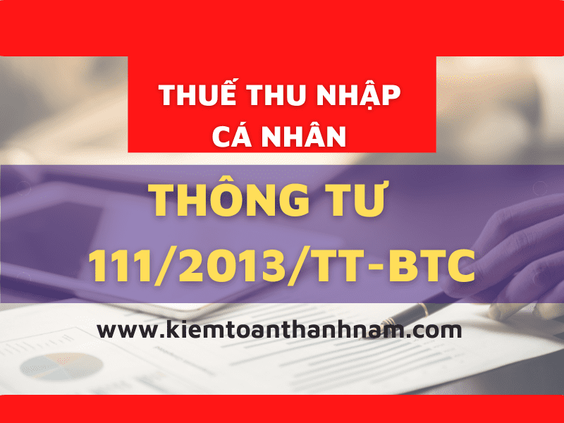 Thông tư 111/2013/TT-BTC hướng dẫn Luật thuế TNCN và Nghị định 65/2013/NĐ-CP