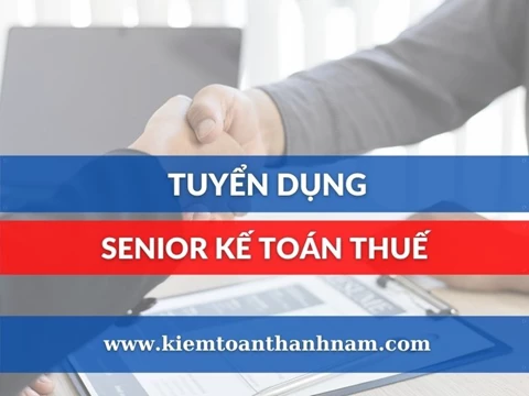 Tuyển dụng Senior Kế toán thuế