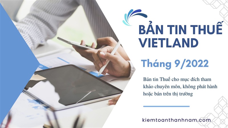 Bản tin Thuế VietLand - Tháng 9 năm 2022