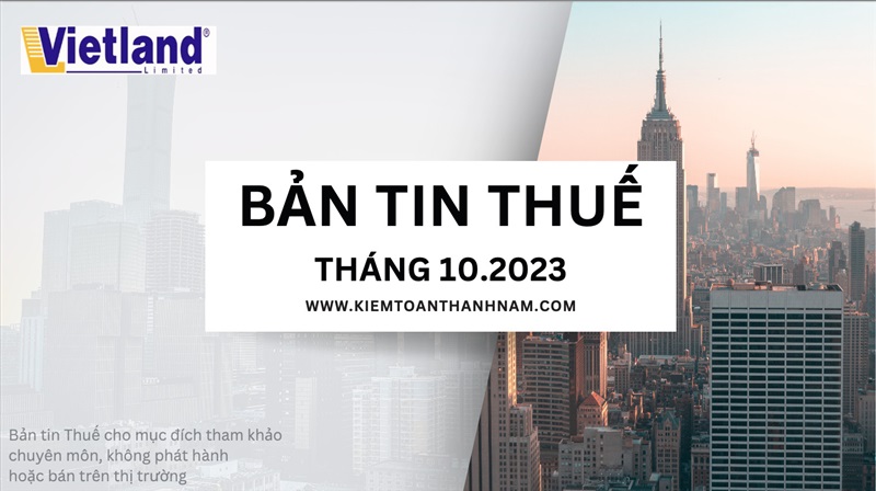Bản tin Thuế VietLand - Tháng 10 năm 2023